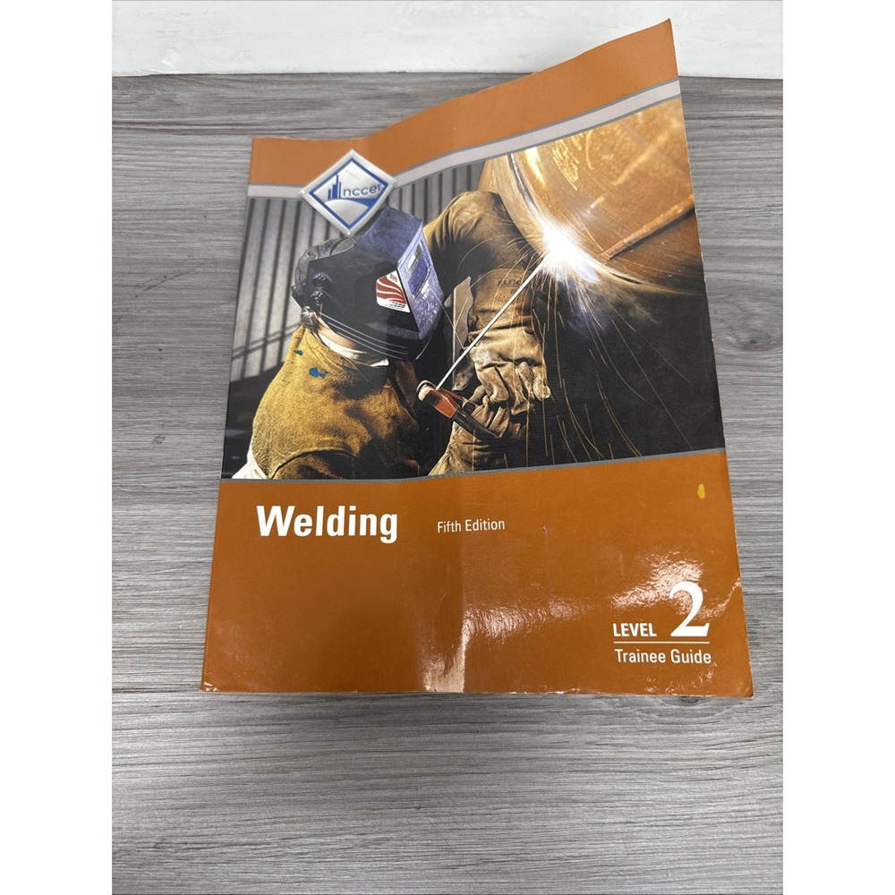 Welding Level 2 Trainee Guide (5th Edition)‎ - Paperback By NCCER - Good